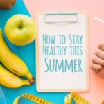 Summer Health Tips: వేసవిలో తీసుకోవాల్సిన జాగ్రత్తలు ఇవే..